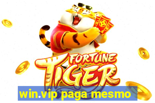 win.vip paga mesmo